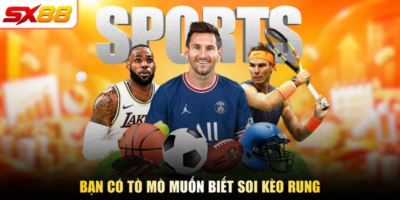 Soi Kèo Rung SX88 Chính Xác Khi Xem Live 2026 Đặt Cược - slotlegend.buzz