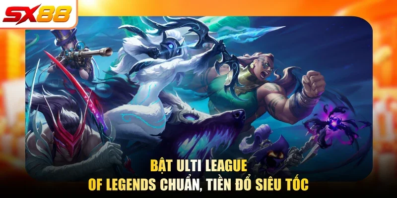 League of Legends Tại SX88 | ESports Đỉnh Cao, Thắng 2026 - slotlegend.buzz