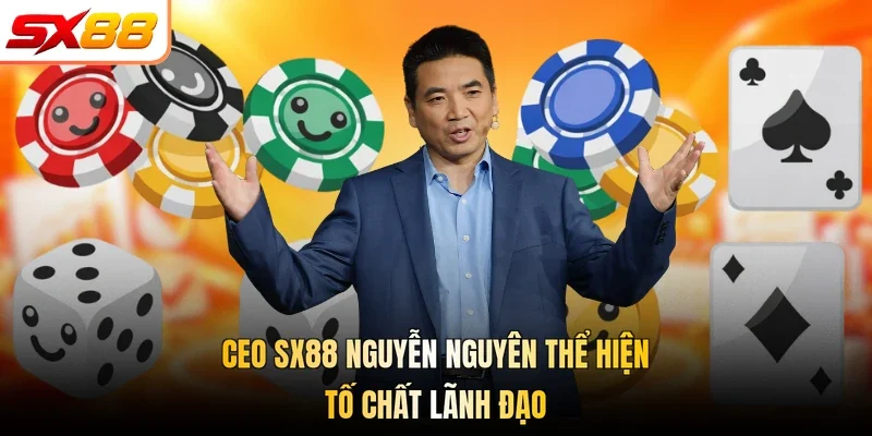 CEO SX88 Nguyễn Nguyên - Thông Tin Về Vị Lãnh Đạo Tài Ba - slotlegend.buzz