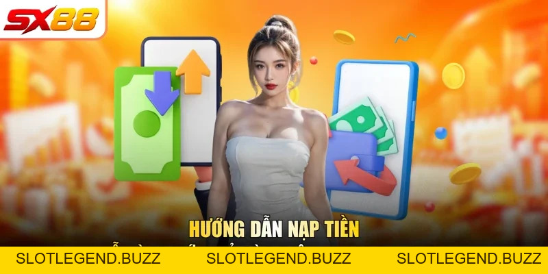 Nạp Tiền SX88 - Thao Tác An Toàn, Nhận Vốn Cá Cược Thả Ga - slotlegend.buzz