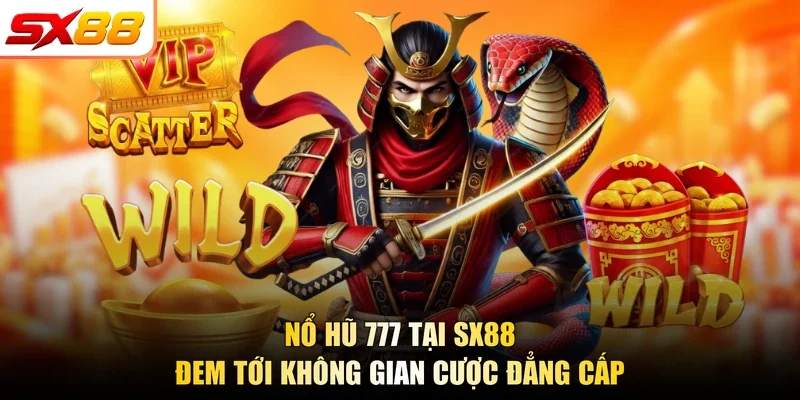 Nổ Hũ 777 - Siêu Phẩm Không Thể Bỏ Lỡ Tại Nhà Cái SX88 - slotlegend.buzz