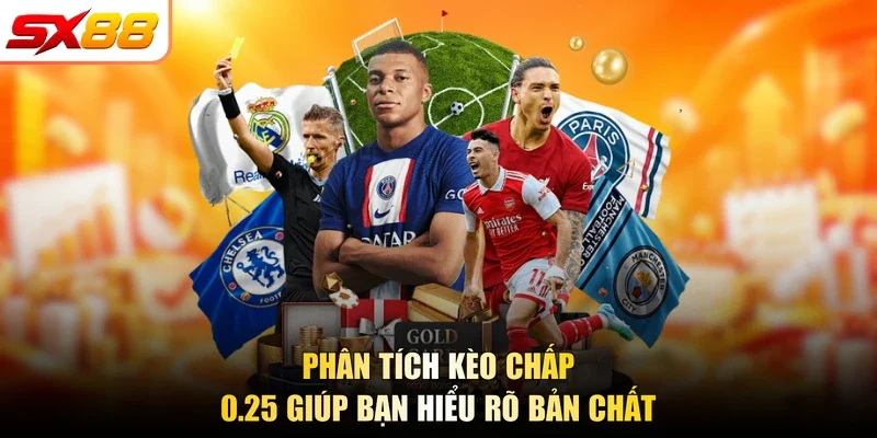 Kèo Chấp 0.25 SX88 | Đọc Bắt Kèo Chuẩn Xác Năm 2026 - slotlegend.buzz