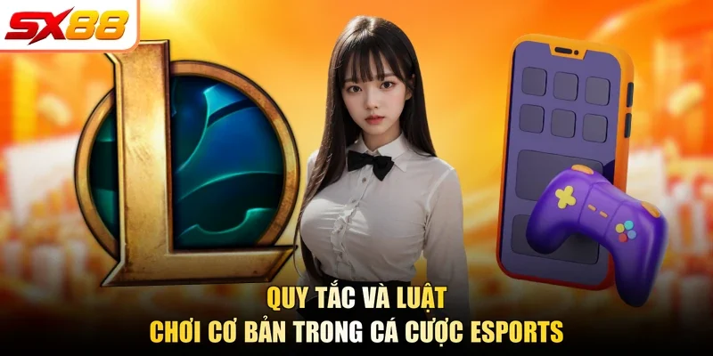 Hướng Dẫn Đặt Cược Esports | Chi Tiết Cho Bạn SX88 2026 - slotlegend.buzz