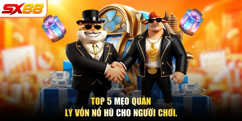 Mẹo Quản Lý Vốn Nổ Hũ | 5 Cách Tối Ưu Ngân Sách Hiệu Quả - slotlegend.buzz